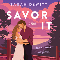 Savor It by Tarah DeWitt