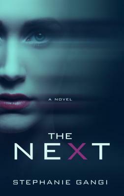 The Next by Stephanie Gangi