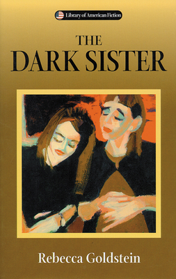 The Dark Sister by Rebecca Goldstein