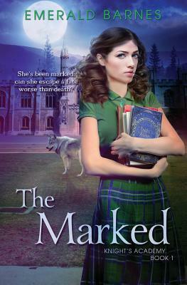 The Marked by Emerald Barnes