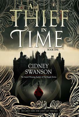 A Thief in Time by Cidney Swanson