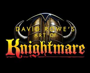David Rowe's Art of Knightmare by David Rowe