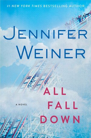 All Fall Down by Jennifer Weiner