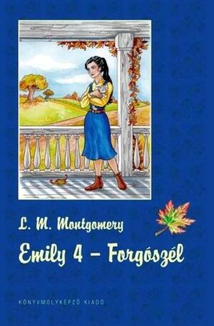 Forgószél by L.M. Montgomery