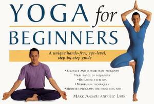 Yoga for Beginners by Liz Lark, Mark Ansari