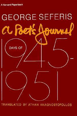 A Poet's Journal: Days of 1945-1951 by Athan Anagnostopoulos, Yorgos Seferis