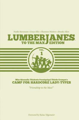 Lumberjanes: To The Max Edition, Vol. 1 by Grace Ellis, ND Stevenson, Shannon Watters