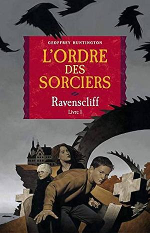 L'Ordre des Sorciers by Geoffrey Huntington, Geoffrey Huntington