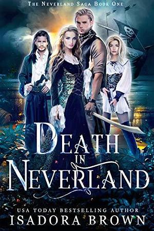 Death in Neverland by Isadora Brown, Isadora Brown