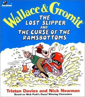 Wallace & Gromit: The Lost Slipper and the Curse of the Ramsbottoms by Tristan Davies, Nick Park