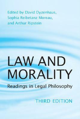 Law and Morality: Readings in Legal Philosophy by David Dyzenhaus