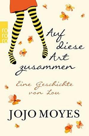 Auf diese Art zusammen by Jojo Moyes