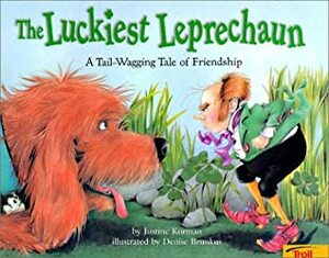 The Luckiest Leprechaun by Denise Brunkus, Justine Korman Fontes