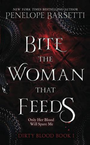 Bite the Woman that Feeds by Penelope Barsetti