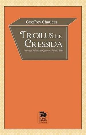 Troilius ile Cressida by Geoffrey Chaucer