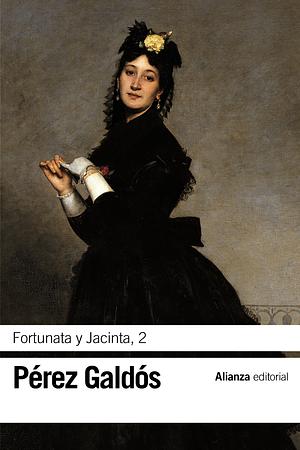 Fortunata y Jacinta, Volumen 2 by Benito Pérez Galdós