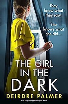 The Girl in the Dark by Deirdre Palmer, Deirdre Palmer