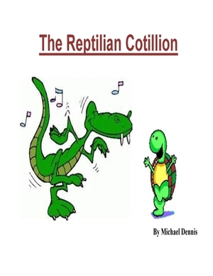 Reptilian Cotillion by Michael Dennis