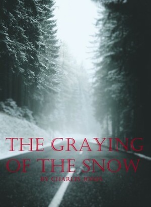 The Graying of the Snow by Charles A. Jones