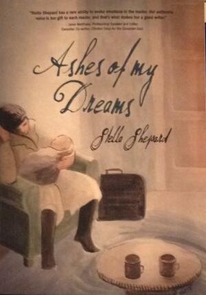 Ashes of my Dreams by Stella Shepard