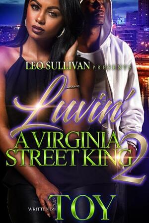 Luvin' A Virginia Street King 2 by Toy