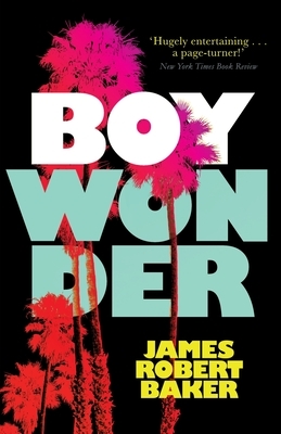 Boy Wonder (Valancourt 20th Century Classics) by James Robert Baker