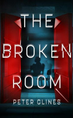 The Broken Room by Peter Clines