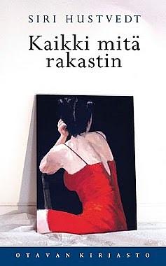 Kaikki mitä rakastin by Siri Hustvedt, Kristiina Rikman