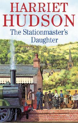 The Stationmaster's Daughter by Harriet Hudson