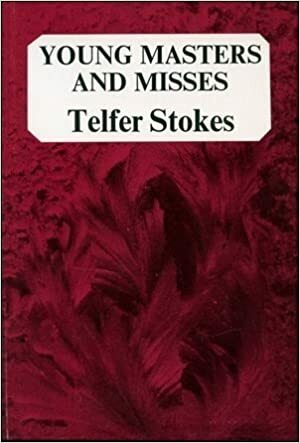 Young Masters and Misses by Telfer Stokes