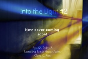 Into the Light #2 by Claire C. Riley