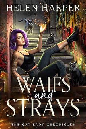 Waifs and Strays by Helen Harper, Helen Harper