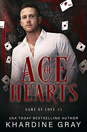 Ace of Hearts: A Bad Boy Mafia Romance by Khardine Gray