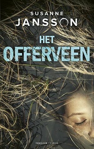 Het offerveen by Tineke Jorissen-Wedzinga, Susanne Jansson