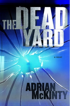 The Dead Yard by Adrian McKinty