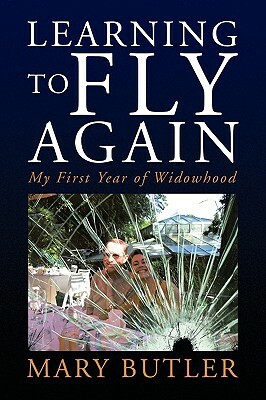 Learning to Fly Again by Mary Butler
