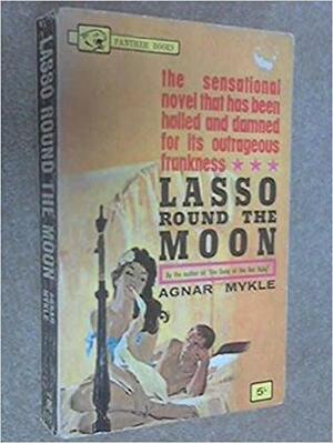 Lasso Round The Moon by Maurice Michael, Agnar Mykle