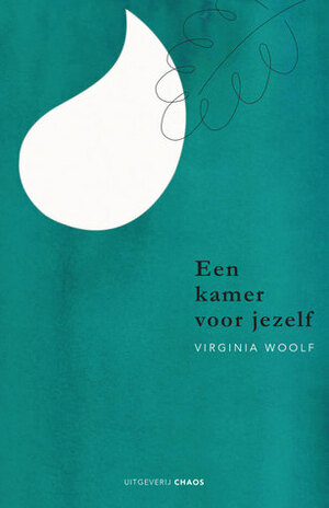 Een kamer voor jezelf by Virginia Woolf