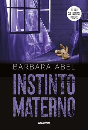 Instinto Materno by Barbara Abel