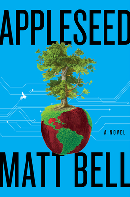 Appleseed by Matt Bell