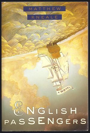 The English Passengers by Matthew Kneale, Matthew Kneale