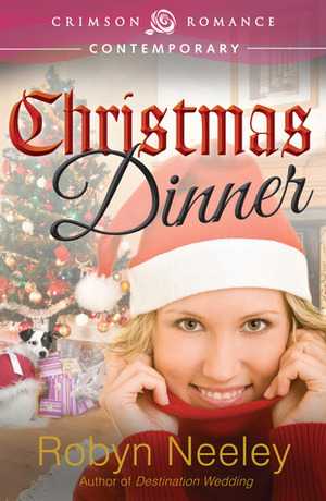 Christmas Dinner by Robyn Neeley