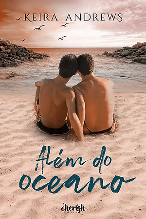 Além do Oceano by Keira Andrews