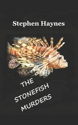 The Stonefish Murders: A Lauren & Buck Cooper Detective Adventure by Stephen Haynes