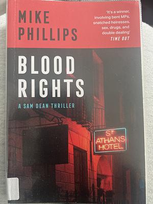 Blood Rights (Sam Dean Thriller, Book 1) by Mike Phillips