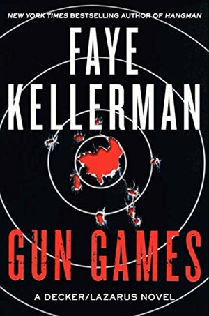 Gun Games by Faye Kellerman