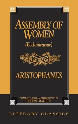 The Assembly of Women: Ecclesiazusae by Aristophanes