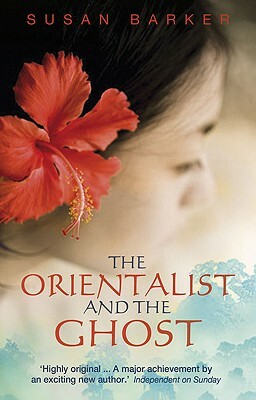 The Orientalist and the Ghost by Susan Barker