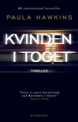 Kvinden i toget: thriller by Paula Hawkins