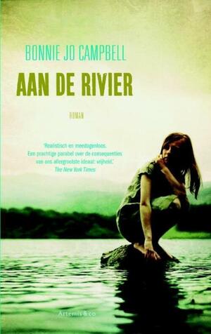 Aan de rivier by Bonnie Jo Campbell